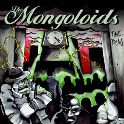 The Mongoloids : Time Trials